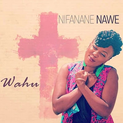 AUDIO Wahu - Nifanane Nawe MP3 DOWNLOAD