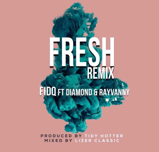 AUDIO Fid Q - Fresh Remix Ft Diamond Platnumz X Rayvanny MP3 DOWNLOAD