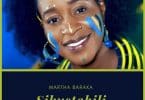 AUDIO Martha Baraka - Sikustahili MP3 DOWNLOAD