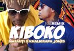 DOWNLOAD MP3 Masauti Ft Khaligraph Jones - Kiboko remix