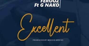 AUDIO Ferouz Ft G Nako - Excellent MP3 DOWNLOAD