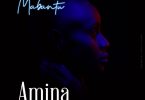 AUDIO Mabantu - Amina MP3 DOWNLOAD