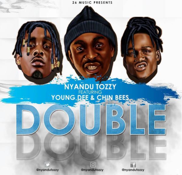 AUDIO Nyandu Tozzy Ft. Young Dee , Chin Bees – Double Double MP3 DOWNLOAD