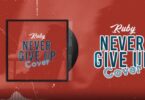 AUDIO Ruby - Never give up MP3 DOWNLOAD