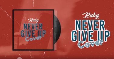 AUDIO Ruby - Never give up MP3 DOWNLOAD