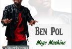 AUDIO Ben Pol - Moyo Mashine MP3 DOWNLOAD