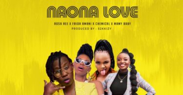 AUDIO Rosa Ree Ft Chemical X Frida Amani X S2kizzy X Mamy Baby (Dada Hood) - Naona Love MP3 DOWNLOAD