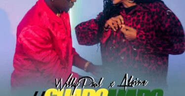 AUDIO Willy Paul Ft Alaine - Shado Mado MP3 DOWNLOAD