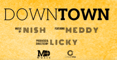 AUDIO Meddy Ft Nish - Downtown MP3 DOWNLOAD