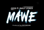 AUDIO Coyo Ft Dully Sykes - Mawe MP3 DOWNLOAD