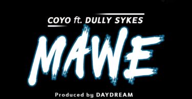 AUDIO Coyo Ft Dully Sykes - Mawe MP3 DOWNLOAD