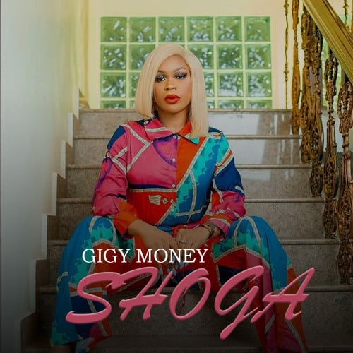 AUDIO Gigy Money - Shoga MP3 DOWNLOAD