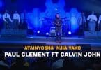 VIDEO Paul Clement Ft Calvin John - Atainyosha Njia Yako MP4 DOWNLOAD