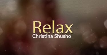 AUDIO Christina Shusho - Relax MP3 DOWNLOAD