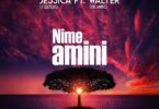 AUDIO Jessica Ft Walter Chilambo - Nimeamini MP3 DOWNLOAD