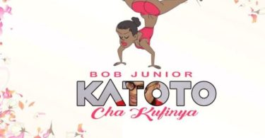 AUDIO Bob Junior - Katoto cha Kufinya MP3 DOWNLOAD