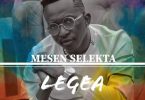 AUDIO Mesen Selekta - Legea MP3 DOWNLOAD