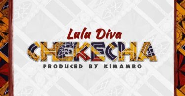 AUDIO Lulu Diva - Chekecha MP3 DOWNLOAD