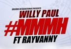 DOWNLOAD MP3 Willy Paul - Mmmh Ft Rayvanny