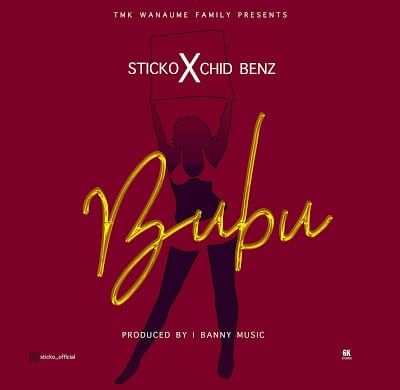 AUDIO Sticko Ft Chid Benz - Bubu MP3 DOWNLOAD