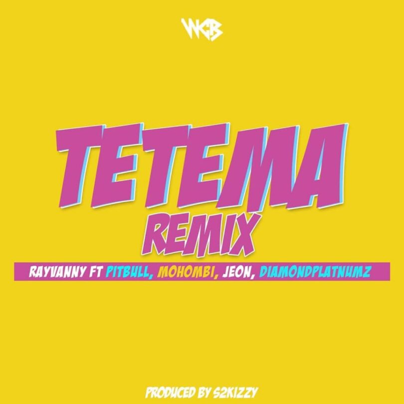 AUDIO Rayvanny Ft Diamond Platnumz X Pitbull X Mohombi X Jeon - Tetema remix MP3 DOWNLOAD