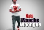 AUDIO Madee - Waache Waongee MP3 DOWNLOAD