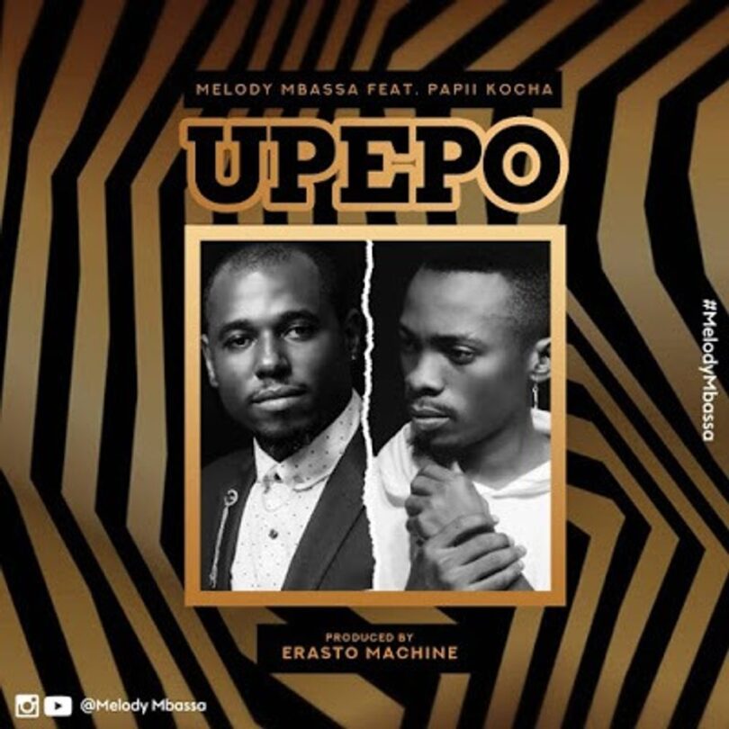 AUDIO Melody Mbassa Ft. Papii Kocha - Upepo MP3 DOWNLOAD