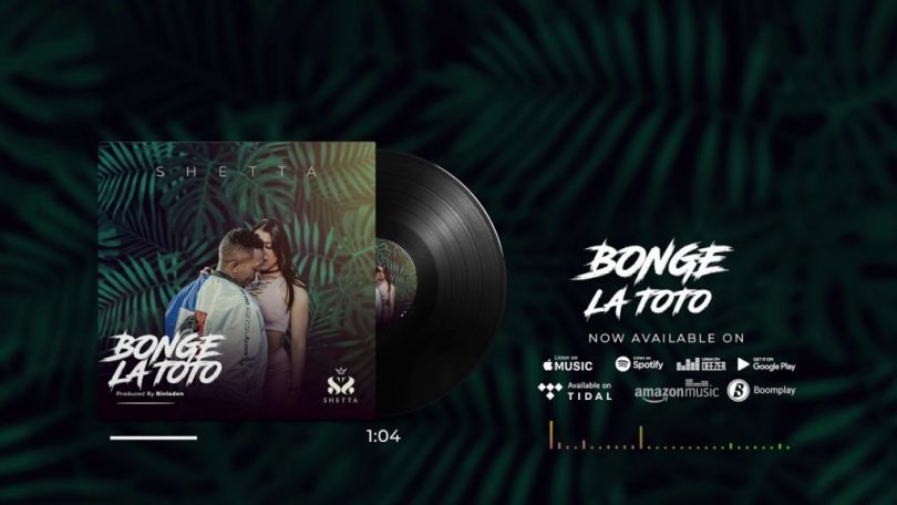 AUDIO Shetta - Bonge La Toto MP3 DOWNLOAD