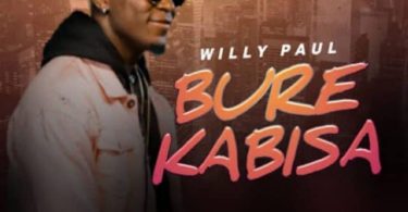 AUDIO Willy Paul – Bure Kabisa MP3 DOWNLOAD