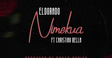 AUDIO Eldorado Ft Christian Bella – Nimekua MP3 DOWNLOAD