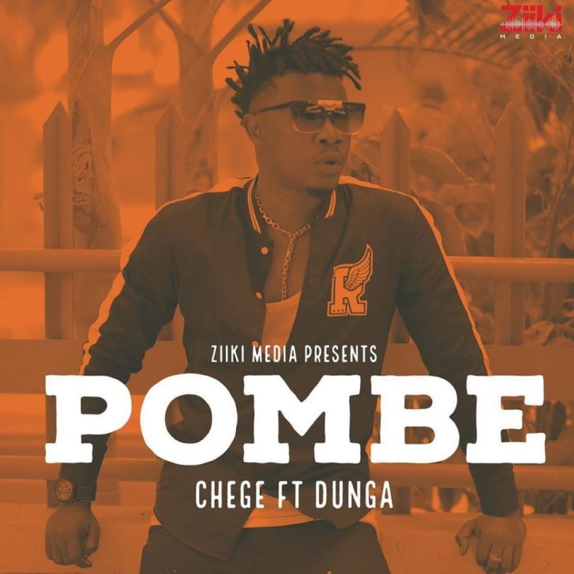 AUDIO Chege Ft Dunga – Pombe MP3 DOWNLOAD