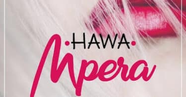 AUDIO Hawa - Mpera MP3 DOWNLOAD