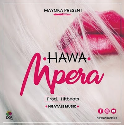 AUDIO Hawa - Mpera MP3 DOWNLOAD