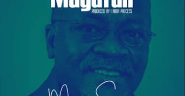 AUDIO Maua Sama – Magufuli MP3 DOWNLOAD