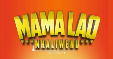 AUDIO Mkaliwenu - Mama Lao MP3 DOWNLOAD