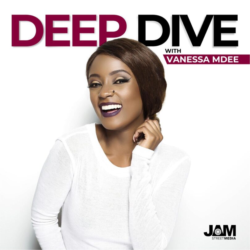 Deep Dive with Vanessa Mdee