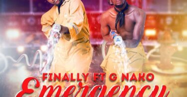 AUDIO Finally Ft G Nako – Emergency MP3 DOWNLOAD