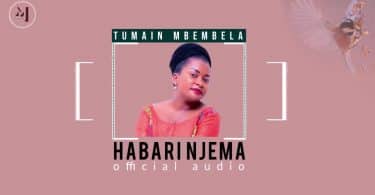 AUDIO Tumaini Mbembela - Habari njema MP3 DOWNLOAD