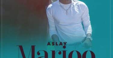 AUDIO Aslay - Marioo MP3 DOWNLOAD