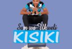 AUDIO Sam wa Ukweli - Kisiki MP3 DOWNLOAD