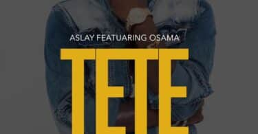 AUDIO Aslay Ft Osama - Tete MP3 DOWNLOAD