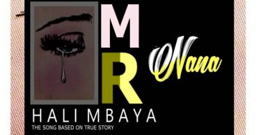 AUDIO Mr Nana - Hali mbaya MP3 DOWNLOAD