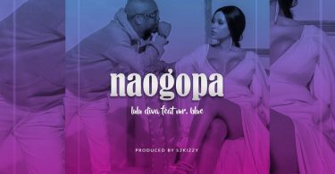 AUDIO Lulu Diva Ft Mr. Blue - Naogopa MP3 DOWNLOAD