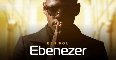 AUDIO Ben Pol - Ebenezer MP3 DOWNLOAD