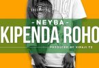 AUDIO Neyba - Kipenda Roho MP3 DOWNLOAD