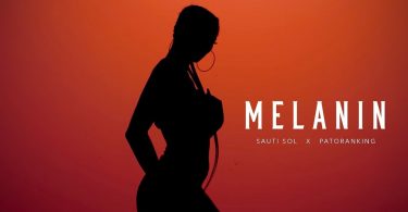 AUDIO Sauti Sol - Melanin Ft Patoranking (Prod. Yinka Sholola) MP3 DOWNLOAD