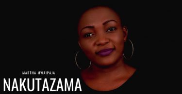 AUDIO Martha Mwaipaja - Nakutazama MP3 DOWNLOAD