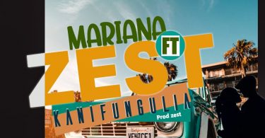 AUDIO Mullah The Matrix ft Zest – Mariana MP3 DOWNLOAD