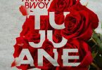 AUDIO Arrow Bwoy - Tujuane MP3 DOWNLOAD