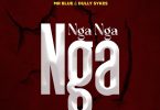 AUDIO DJ Ommy Ft Mr. Blue X Young Dee X Dully Sykes & Country Boy - Nga Nga Nga MP3 DOWNLOAD